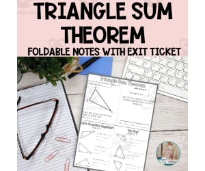 Triangle Sum Theorem- Interior Angles of Triangle - Foldable Notes & Exit Ticket