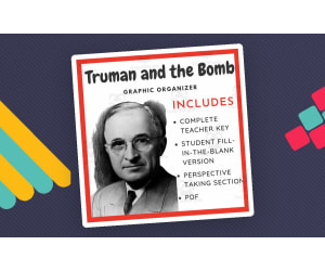 Truman and the Dropping of the Atomic Bomb: Graphic Organizer