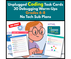 Unplugged Coding Task Cards | 30 Debugging WarmUps Grades 6-8 |No Tech
