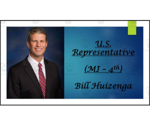 U.S. Representative Bill Huizenga (MI - 4th) BIO PPT