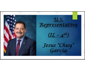 U.S. Representative Jesus "Chuy" Garcia (IL - 4th) BIO PPT
