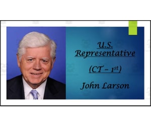 U.S. Representative John Larson (CT - 1st) BIO PPT
