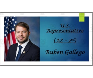 U.S. Representative Ruben Gallego (AZ - 3rd) BIO PPT