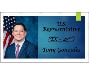 U.S. Representative Tony Gonzales (TX - 23rd) BIO PPT