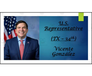 U.S. Representative Vicente González (TX - 34th) BIO PPT