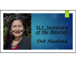 U.S. Secretary of the Interior - Deb Haaland (Biography PowerPoint)
