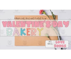 Valentine's Day Bakery Virtual Field Trip | All About Love Songs
