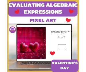 Valentine's Day Evaluating Algebraic Expressions Pixel Art