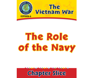 Vietnam War: The Role of the Navy Gr. 5-8