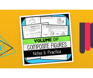 Volume of Composite 3D Figures NOTES & PRACTICE