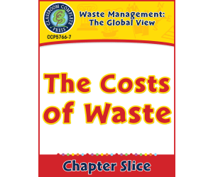 Waste: The Global View: The Costs of Waste Gr. 5-8