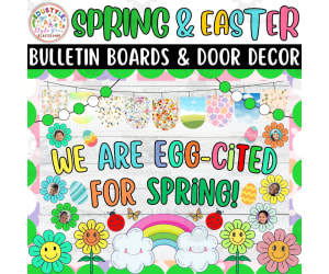 We Are Egg-Cited for Spring!: Spring And Easter Bulletin Boards kits