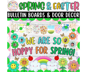We are so hoppy for Spring!: Spring And Easter Bulletin Boards kits