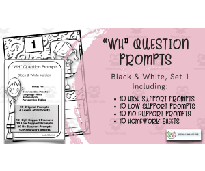 "WH' Question Prompts Set 1 | Black and White Version
