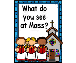 What Do You See at Mass? Emergent Reader