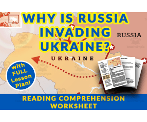 Why is Russia invading Ukraine? Reading Comprehension Worksheet