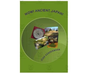 Wow! Ancient Japan! | History eBook