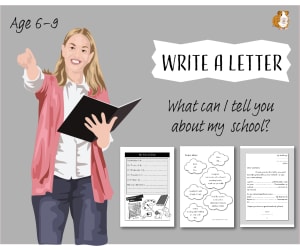 Write A Letter: What Can I Tell You About My School? (6-9 years)