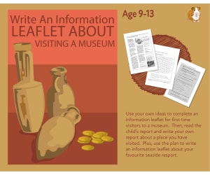 Write An Information Leaflet: My Visit To The Museum (9-14 years)