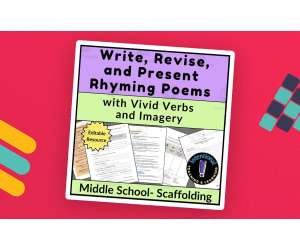 Write, Revise, & Present Rhyming Poems with Vivid Verbs & Imagery- 6-8
