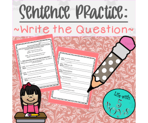 Writing and Sentence Practice for Write the Question