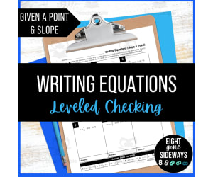 Writing Equations with Point + Slope - Leveled Checking Worksheet