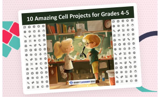 10 Amazing Cell Projects for Grades 4-5