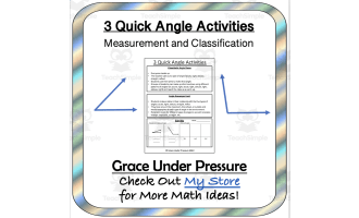 3 Quick Angle Activities to Practice Measurement and Classification: Acute, Right, Obtuse, Straight, Reflex