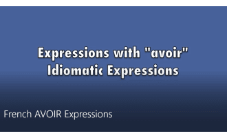 5 minute Video: Avoir Expressions