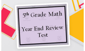 5th Grade Math End of Year Review Test