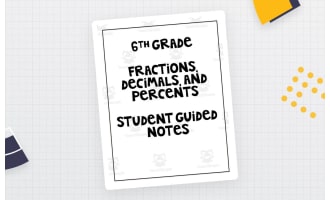 6th Grade Fractions, Decimals & Percents – Notes