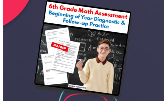 6th Grade Math Assessment | Beginning of Year Diagnostic