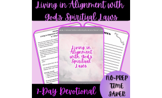 7-Day Devotional:  LIving in Alignments with God's Spiritual Laws