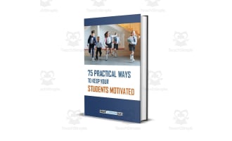 75 Practical Ways To Keep Your Students Motivated