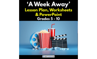 'A Week Away' Lesson Plan, Worksheets & PowerPoint | Grades 5 - 10