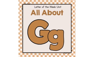 All About G - Letter of the Week Unit