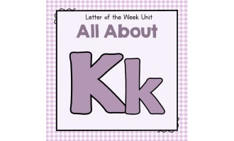 All About K - Letter of the Week Unit