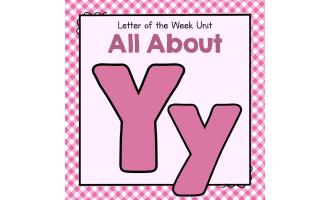 All About Y - Letter of the Week Unit