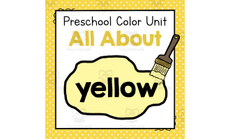 All About Yellow | Preschool Color of the Week Unit
