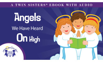 Angels We Have Heard On High Video Storybook