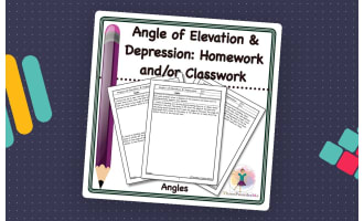 Angle of Elevation & Depression: Classwork or Homework