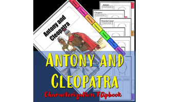 Antony and Cleopatra Characterization Flip book