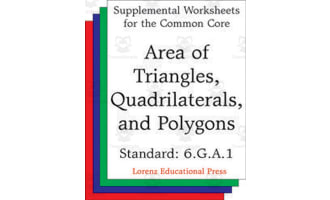 Area of Triangles, Quadrilaterals, and Polygons (CCSS 6.G.A.1): Supplemental Worksheets for the Common Core