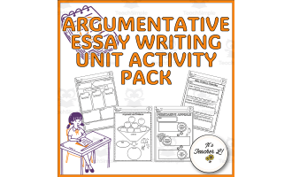 Argumentative Essay Writing Unit Graphic Organizers ELA Grade 6 7 8