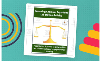 Balancing Chemical Equations - 7 Engaging Lab Station Activities