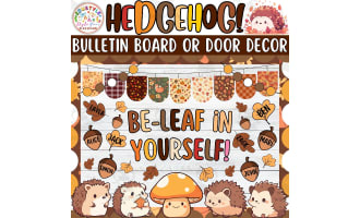 Be-leaf in Yourself: Hedgehog & Fall Bulletin Board or Door Decor Kit