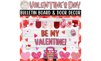 Be My Valentine!: Feb & Valentine's Day Bulletin Boards & Door Decor