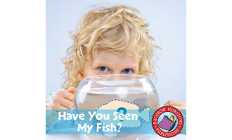 Big Book: Have You Seen My Fish? Gr. K-3