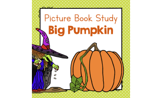"Big Pumpkin" | Picture Book Study