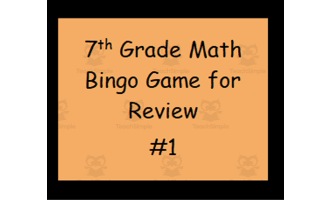 Bingo Games #1: 7th Grade Math Review